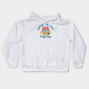 Support The Local Thrift Shops Kids Hoodie